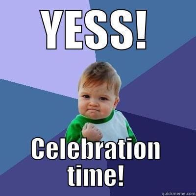 A picture of a toddler with celebratory fist in the air, with the words 'yes, celebration time'