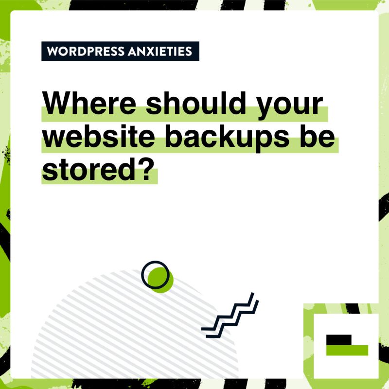 where should your backups be stored?