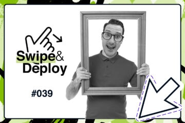 Swipe & Deploy 39 blog hero image of man posing behind a picture frame.