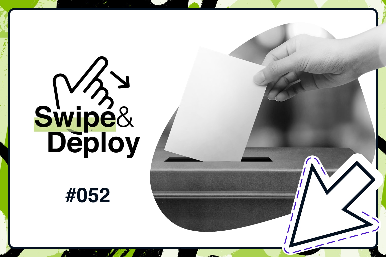 Swipe & Deploy 52 blog hero image of a person submitting a vote.